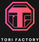 TORI FACTORY